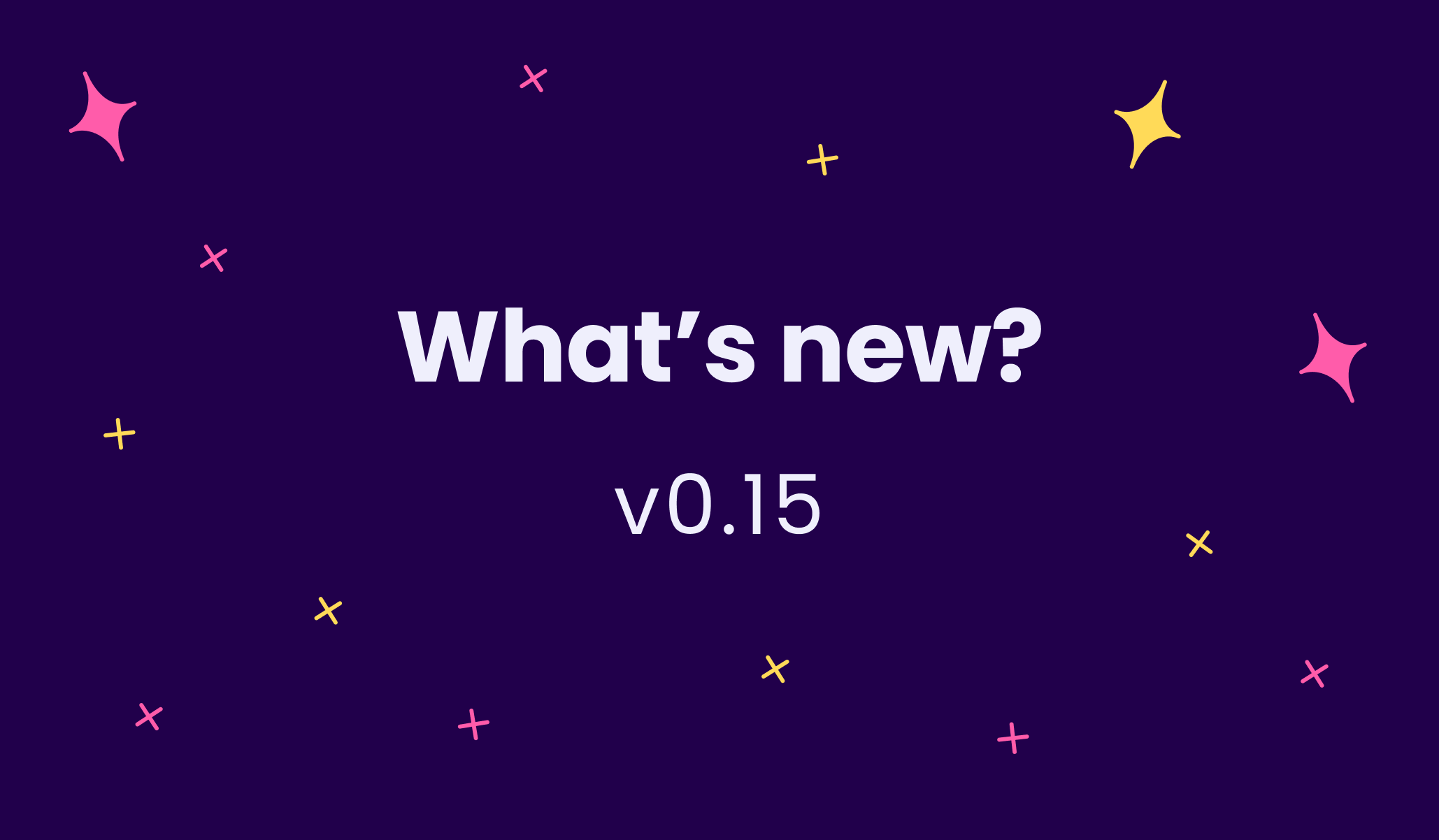 What's new in v0.15.0