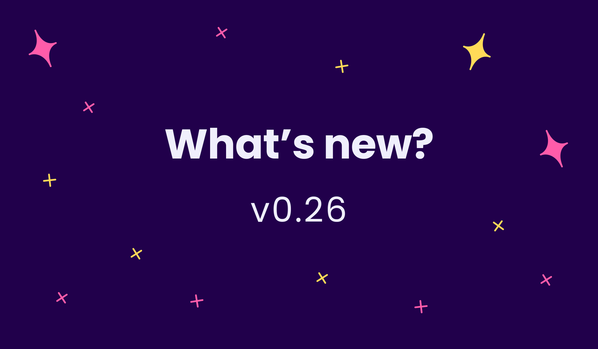 What's new in v0.26