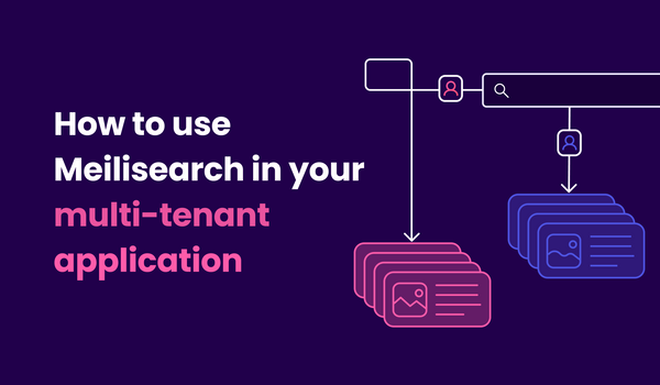 How to use Meilisearch in your multi-tenant application